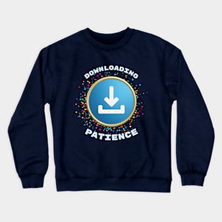 Loading Patience: In Blue Crewneck Sweatshirt